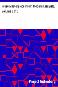 Cover of Prose Masterpieces from Modern Essayists, Volume 3 of 3 — Reading Notes
