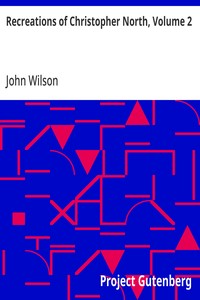 Cover of Recreations of Christopher North, Volume 2 — Key Ideas to Explore