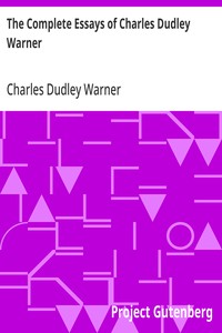 Cover of The Complete Essays of Charles Dudley Warner — Inside the Classic