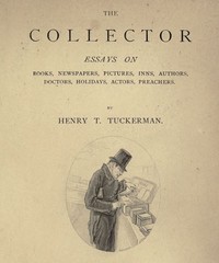 Cover of The Collector Essays on Books, Newspapers, Pictures, Inns, Authors, Doctors, Holidays, Actors, Preachers — A Reader’s Guide