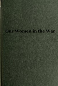 Cover of Our Women in the War — A Reader’...