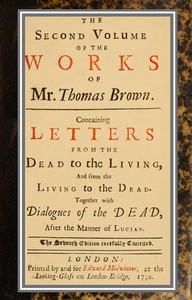 Cover of The works of Mr. Thomas Brown, serious and comical : in prose and verse, with his remains in four volumes compleat; vol. II — Themes and Context