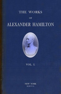 Cover of The works of Alexander Hamilton (vol. 1 of 7) — Background and Themes