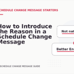 How to Introduce the Reason in a Schedule Change Message