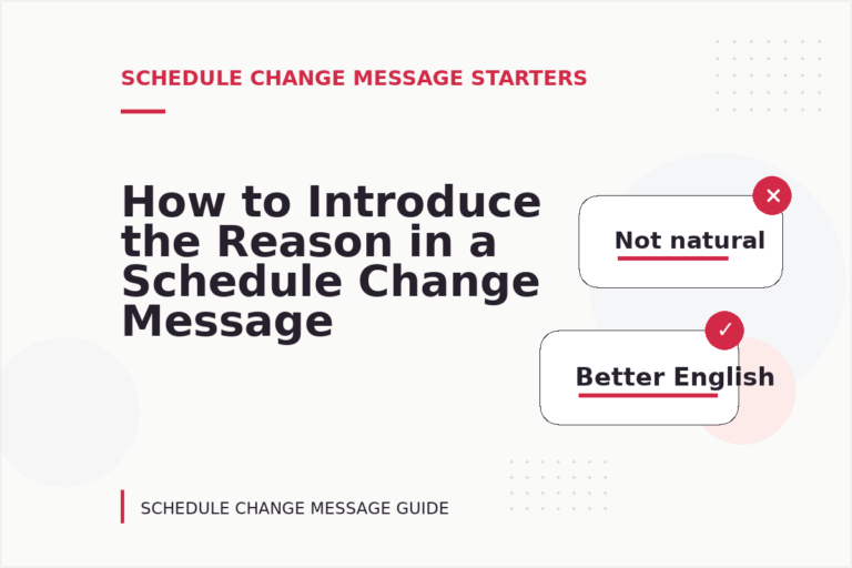 How to Introduce the Reason in a Schedule Change Message