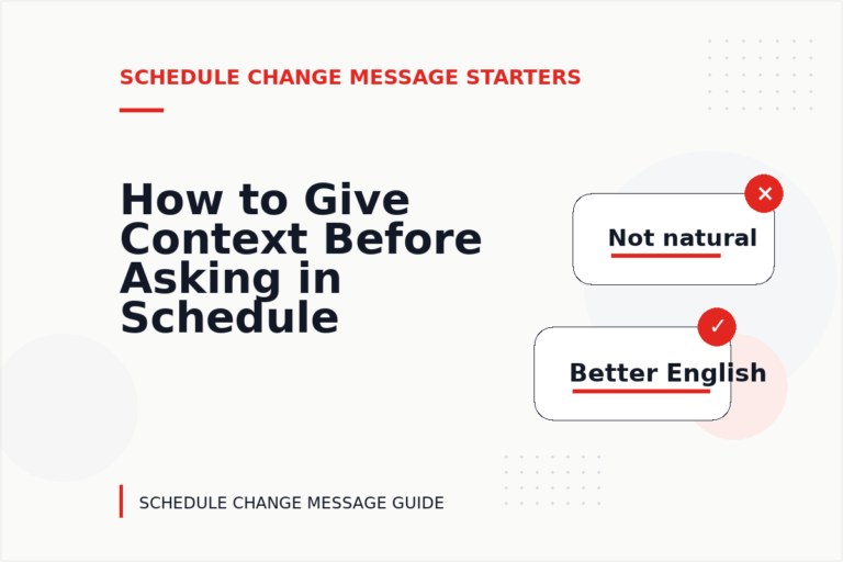 How to Give Context Before Asking in Schedule Change Message English How to Give Context Before Asking in Schedule Change Message English