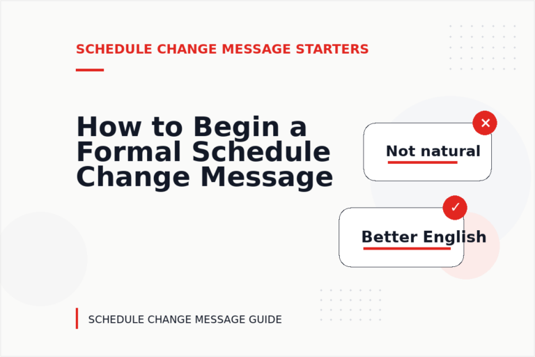 How to Begin a Formal Schedule Change Message How to Begin a Formal Schedule Change Message