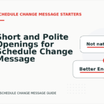 Short and Polite Openings for Schedule Change Message English