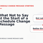 What Not to Say at the Start of a Schedule Change Message