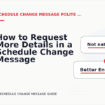 How to Request More Details in a Schedule Change Message