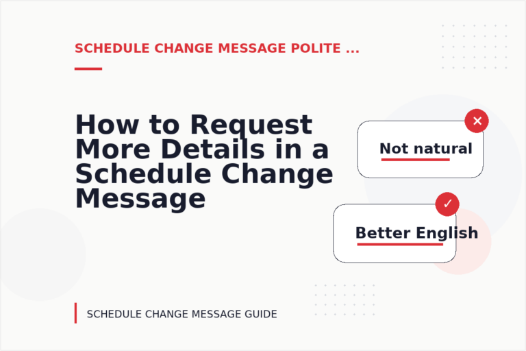 How to Request More Details in a Schedule Change Message