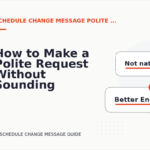 How to Make a Polite Request Without Sounding Demanding in Schedule Change Message English