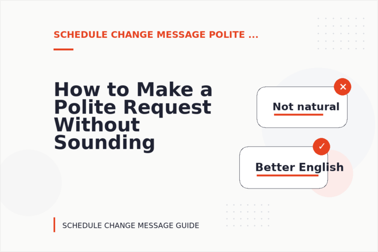 How to Make a Polite Request Without Sounding Demanding in Schedule Change Message English How to Make a Polite Request Without Sounding Demanding in Schedule Change Message English