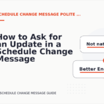 How to Ask for an Update in a Schedule Change Message