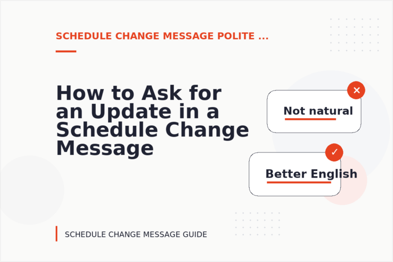 How to Ask for an Update in a Schedule Change Message