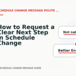 How to Request a Clear Next Step in Schedule Change Message English