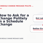How to Ask for a Change Politely in a Schedule Change Message