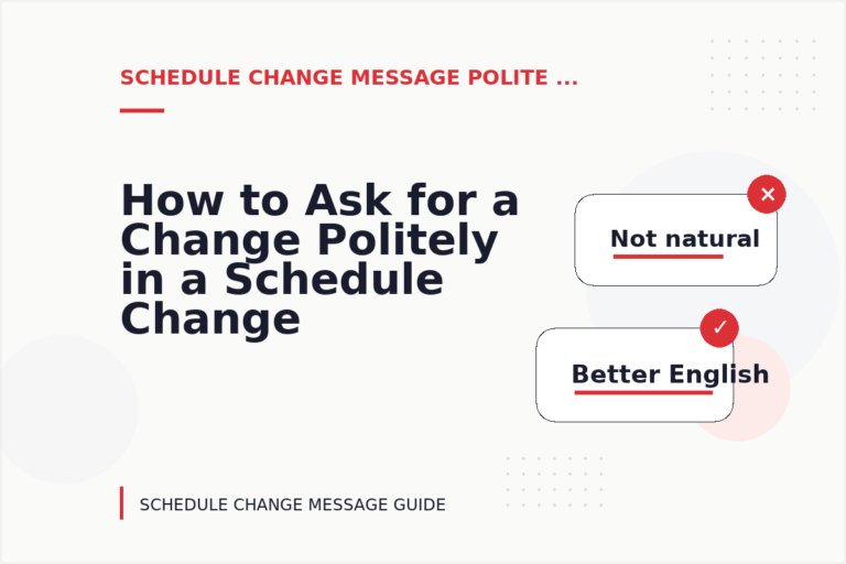 How to Ask for a Change Politely in a Schedule Change Message How to Ask for a Change Politely in a Schedule Change Message