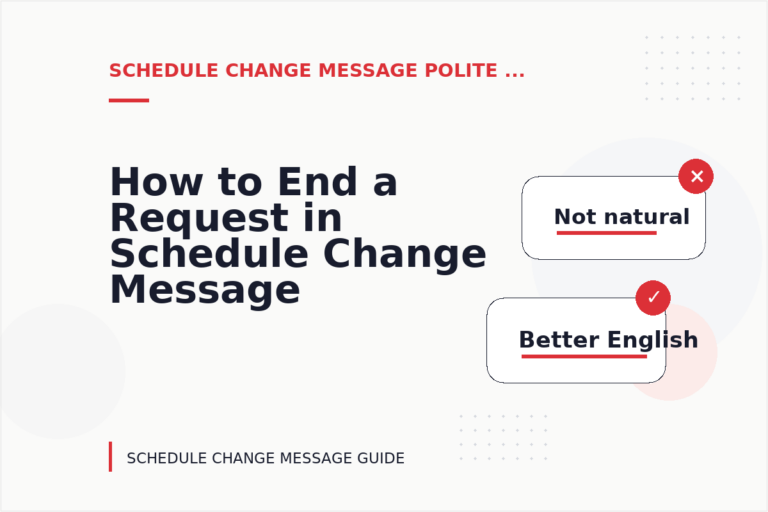 How to End a Request in Schedule Change Message English