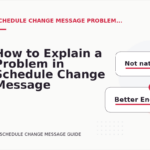 How to Explain a Problem in Schedule Change Message English
