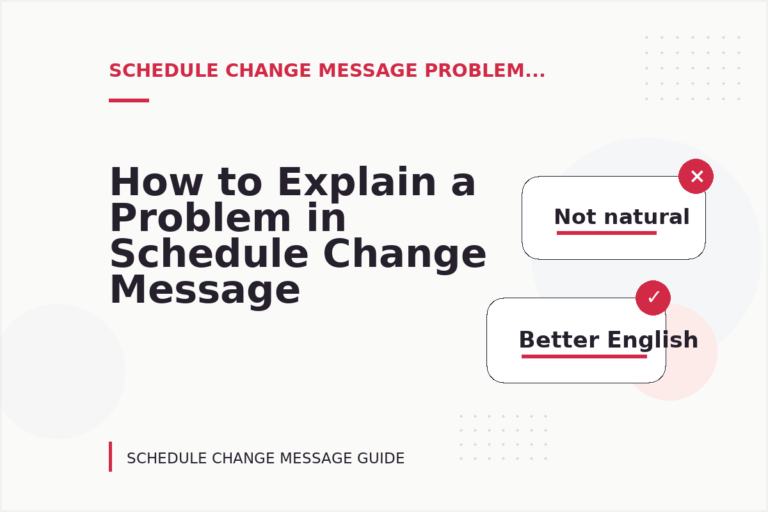 How to Explain a Problem in Schedule Change Message English