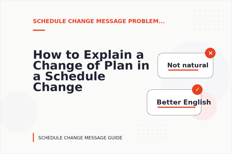 How to Explain a Change of Plan in a Schedule Change Message