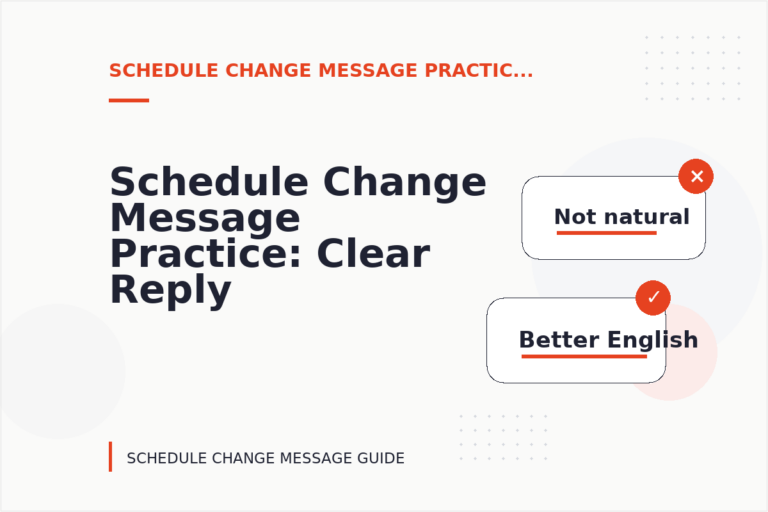 Schedule Change Message Practice: Clear Reply Patterns Schedule Change Message Practice: Clear Reply Patterns