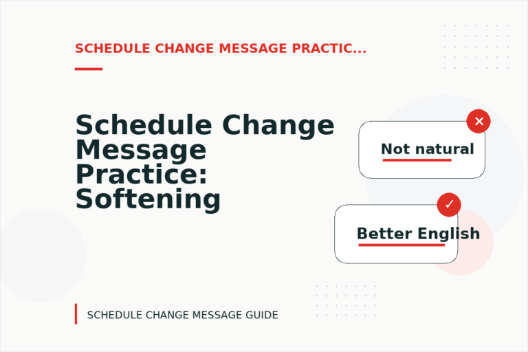 Schedule Change Message Practice: Softening Direct Sentences